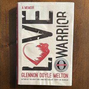 Love Warrior Hardcover Book